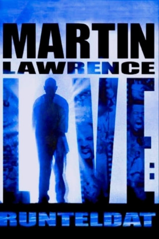 MARTIN LAWRENCE LIVE: RUNTELDAT (2002)