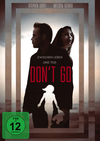 Don't Go - Zwischen Leben und Tod (2018)