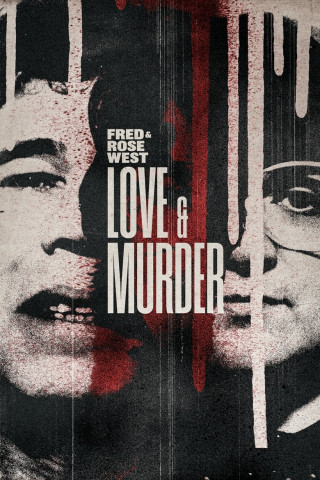 Fred & Rose West: Love & Murder (2023)