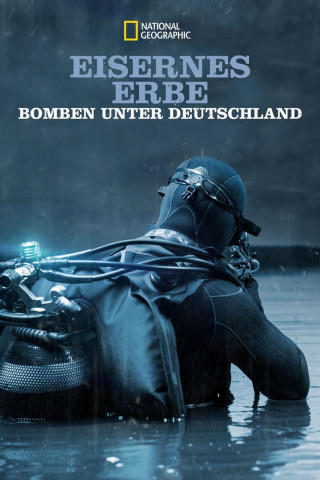 Eisernes Erbe - Bomben unter Deutschland (2018)