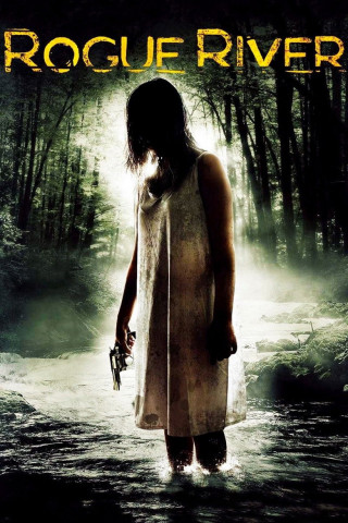 Rogue River - Nur der Tod kann dich erlösen (2012)