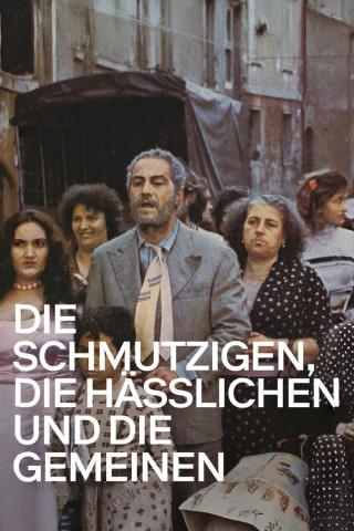 Die Schmutzigen, die Häßlichen und die Gemeinen (1976)