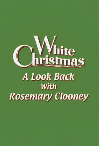'White Christmas': A Look Back with Rosemary Clooney (2000)