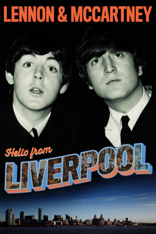 Lennon & McCartney: Hello from Liverpool (2020)