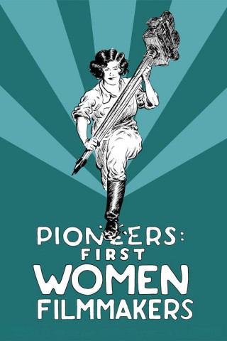 Pioneers: First Women Filmmakers (1911)