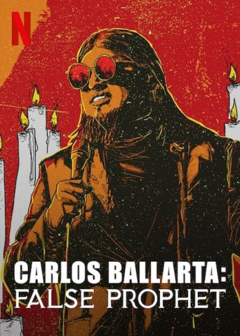 Carlos Ballarta: Falso profeta (2021)