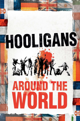 Hooligans around the World (2012)