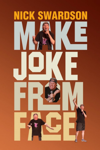 Nick Swardson: Make Joke from Face (2024)