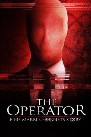 The Operator - Eine Marble Hornets Story (2015)