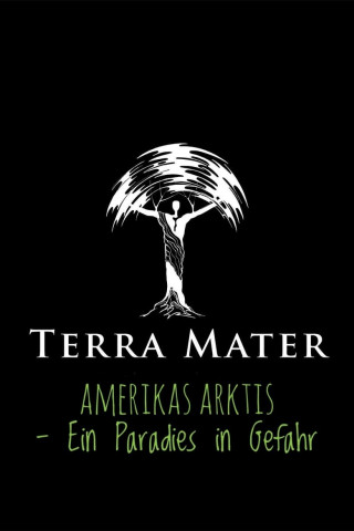 Amerikas Arktis - Ein Paradies in Gefahr (2020)