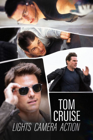Tom Cruise: Lights, Camera, Action (2023)