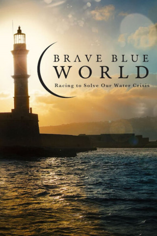 Brave Blue World: Die dringliche Lösung unserer Wasserkrise (2019)