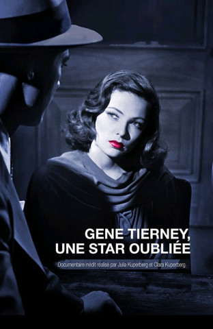 Gene Tierney - Hollywoods vergessener Star (2017)