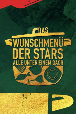 Das Wunschmenü der Stars (2021)