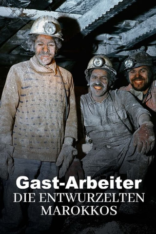 Gast-Arbeiter. Die Entwurzelten Marokkos (2022)