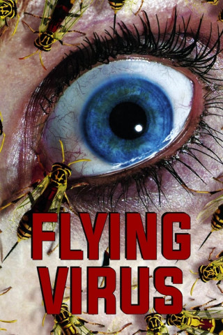 Flying Virus - Ein Stich und Du bist tot (2001)