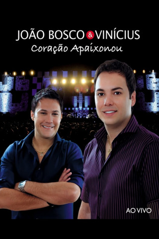 João Bosco & Vinicius  - Coração Apaixonou - Ao Vivo (2009)