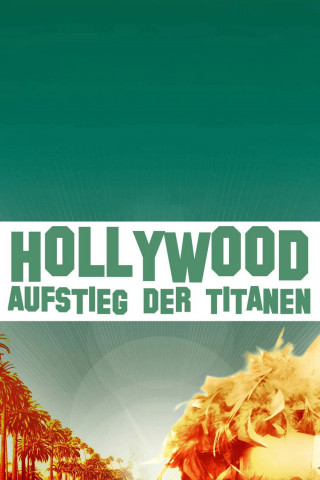 Hollywood - Aufstieg der Titanen (2022)