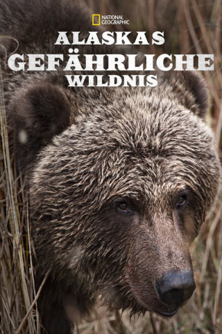 Alaskas gefährliche Wildnis (2018)