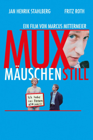 Muxmäuschenstill (2004)