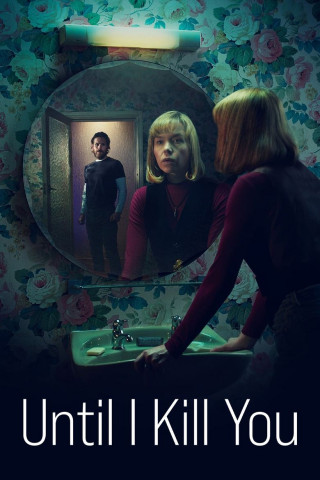 Until I Kill You (2024)
