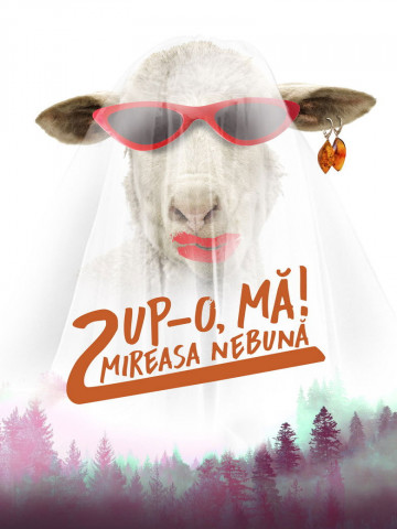 Pup-o, mă! 2: Mireasa nebună (2021)