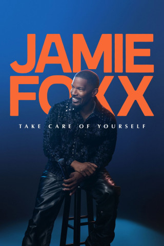 Jamie Foxx: Take Care of Yourself (2026)