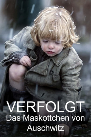 Verfolgt - Das Maskottchen von Auschwitz (2024)