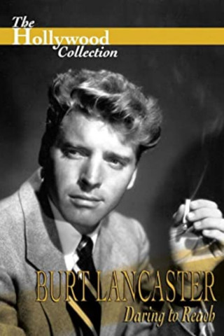 Burt Lancaster: Daring to Reach (1996)