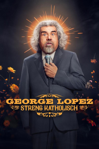 George Lopez: Streng katholisch (2025)