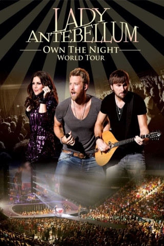Lady Antebellum: Own the Night World Tour (2012)