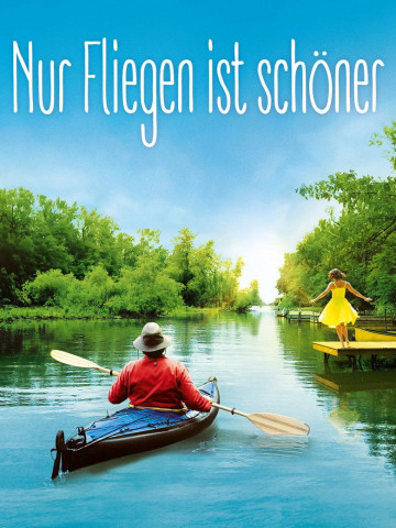 Nur Fliegen ist schöner (2015)