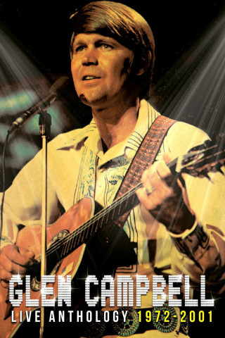 Glen Campbell - Live Anthology 1972-2001 (2012)