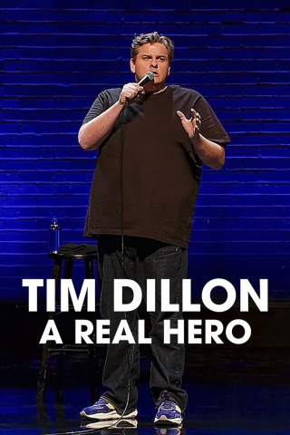 Tim Dillon: A Real Hero (2022)