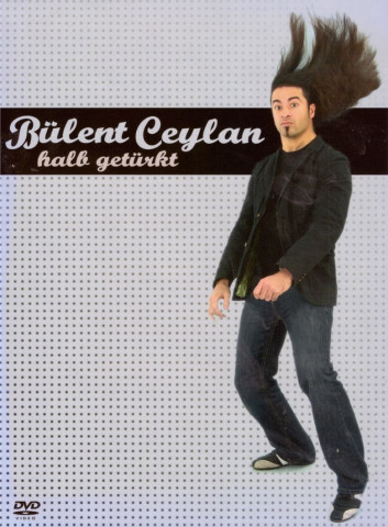 Bülent Ceylan - Halb Getürkt (2006)