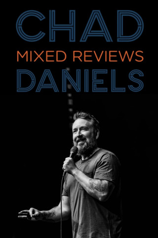 Chad Daniels: Mixed Reviews (2023)