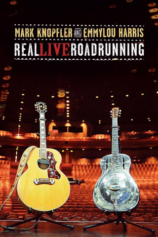 Mark Knopfler and Emmylou Harris: Real Live Roadrunning 2006 (2006)