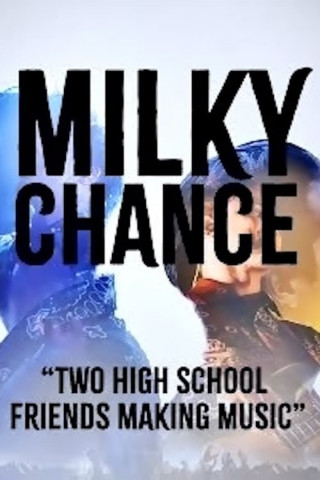 Milky Chance - "Two High School Friends Making Music" (2023)