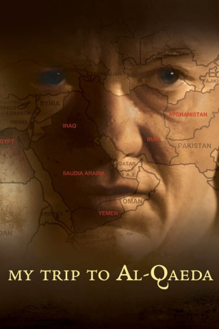 My Trip to Al-Qaeda (2010)