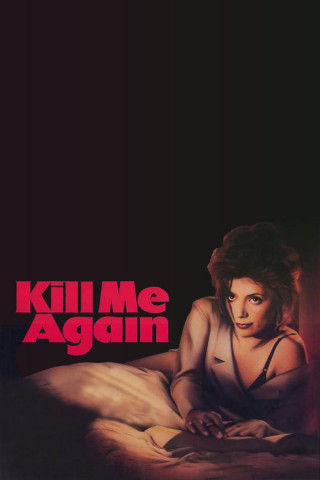 Kill Me Again - Fatale Begegnung (1989)