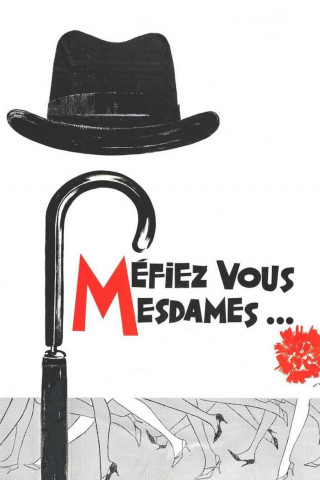 Méfiez-vous, mesdames ! (1963)