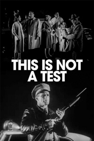 This Is Not a Test (1962)