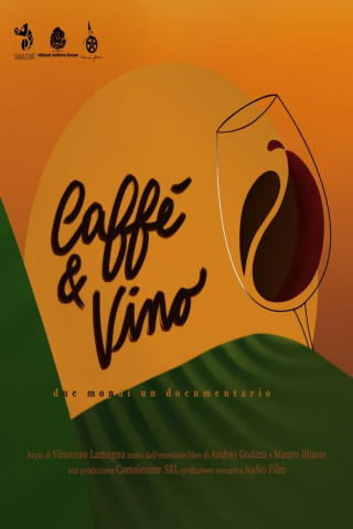 Caffè & Vino - Due mondi un documentario (2022)