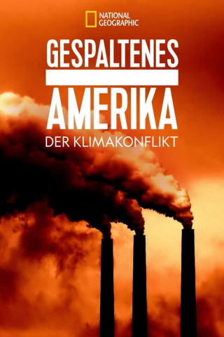 Gespaltenes Amerika - Der Klimakonflikt (2018)