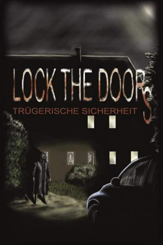 Lock the Doors - Trügerische Sicherheit (2016)