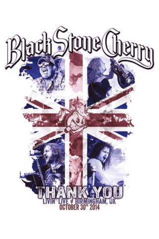 Black Stone Cherry: Thank You Livin’ Live (2014)