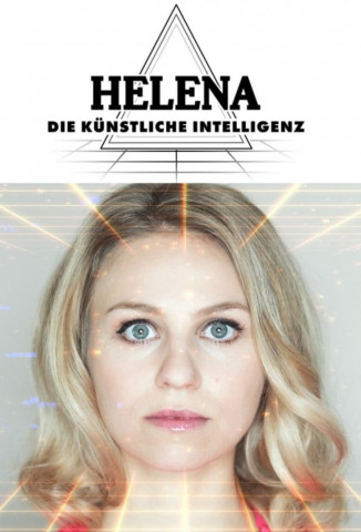 Helena. Die Künstliche Intelligenz (2019)