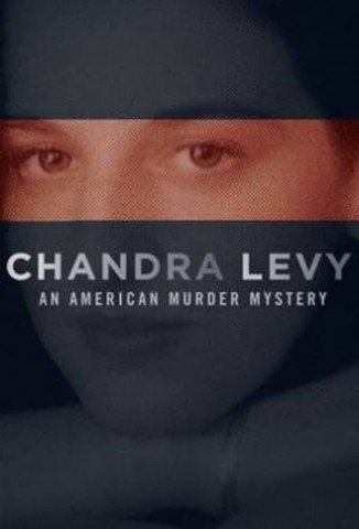 American Murder Mystery: Der Fall Chandra Levy (2017)