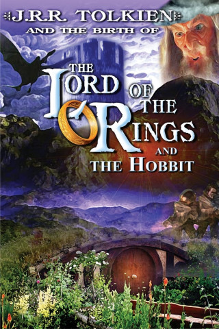 J.R.R. Tolkien and the Birth of "The Lord of the Rings" and "The Hobbit" (2004)