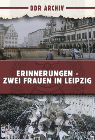 Erinnerungen - Zwei Frauen in Leipzig (1981)